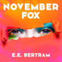 November Fox: A Metaphysical Visionary Fable