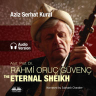 ASST. PROF. DR. RAHMI ORUC GUVENC: THE ETERNAL SHEIKH