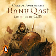 Los hijos de Casio (Banu Qasi 1)