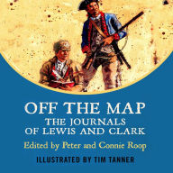 Off The Map: The Journals of Lewis and Clark