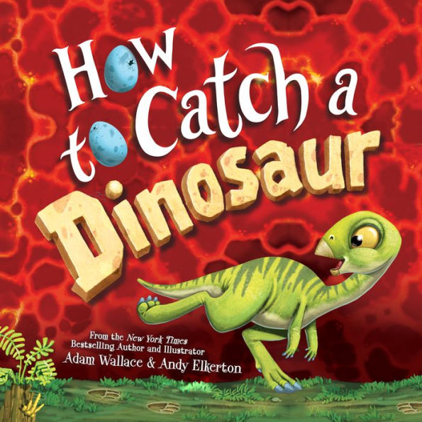 How to Catch a Dinosaur (How to Catch... Series)