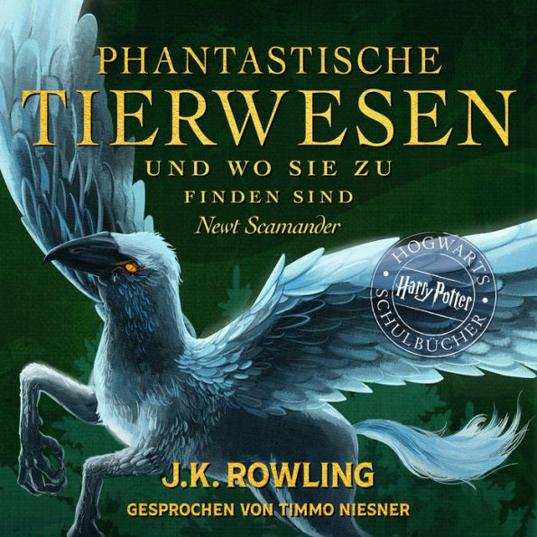 Phantastische Tierwesen und wo sie zu finden sind: Harry Potter Hogwarts Schulbücher