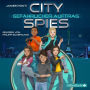 Gefährlicher Auftrag (City Spies 1)