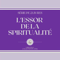 L'ESSOR DE LA SPIRITUALITÉ (SÉRIE DE 2 LIVRES)