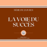 LA VOIE DU SUCCÈS (SÉRIE DE 2 LIVRES)