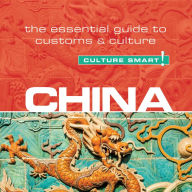 China - Culture Smart!: The Essential Guide to Customs & Culture