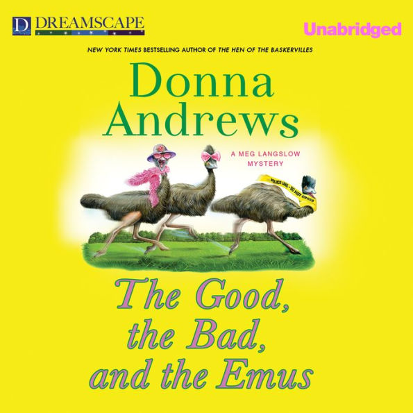 The Good, the Bad, and the Emus (Meg Langslow Series #17)