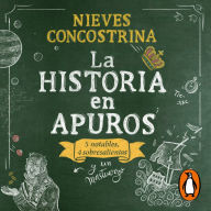 La historia en apuros: 5 notables, 4 sobresalientas y un mastuerzo