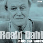 Roald Dahl In His Own Words