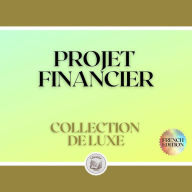 PROJET FINANCIER: COLLECTION DE LUXE (3 LIVRES)