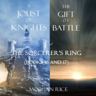 The Sorcerer's Ring Bundle: A Joust of Knights (#16) and The Gift of Battle (#17)