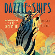 Dazzle Ships: World War I and the Art of Confusion