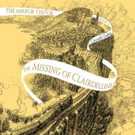 The Missing of Clairdelune (The Mirror Visitor Quartet #2)