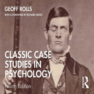 Classic Case Studies in Psychology: Fourth Edition