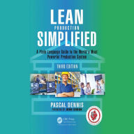 Lean Production Simplified: A Plain-Language Guide to the World's Most Powerful Production System