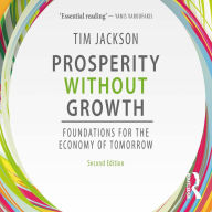 Prosperity without Growth: Foundations for the Economy of Tomorrow