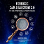 Forensic Data Collections 2.0: The Guide for Defensible & Efficient Processes