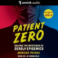 Patient Zero (Revised Edition): Solving the Mysteries of Deadly Epidemics