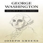 George Washington: A Biography of an American President