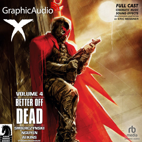 X Volume 4: Better Off Dead [Dramatized Adaptation]: Dark Horse Comics