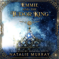 Emmie and the Tudor King