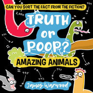 Truth or Poop? Amazing Animals: Can you sort the fact from the fiction?
