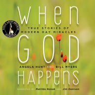 When God Happens: True Stories of Modern Day Miracles