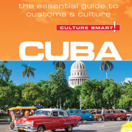 Cuba - Culture Smart!