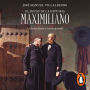 El juicio de la historia: Maximiliano