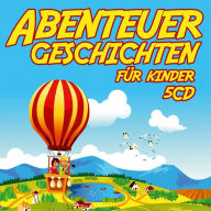 Abenteuergeschichten für Kinder (Abridged)