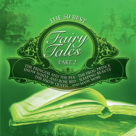 The 50 Best Fairy Tales: Part 2 (Abridged)