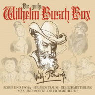 Die große Wilhelm Busch Box: Poesie und Prosa (Abridged)