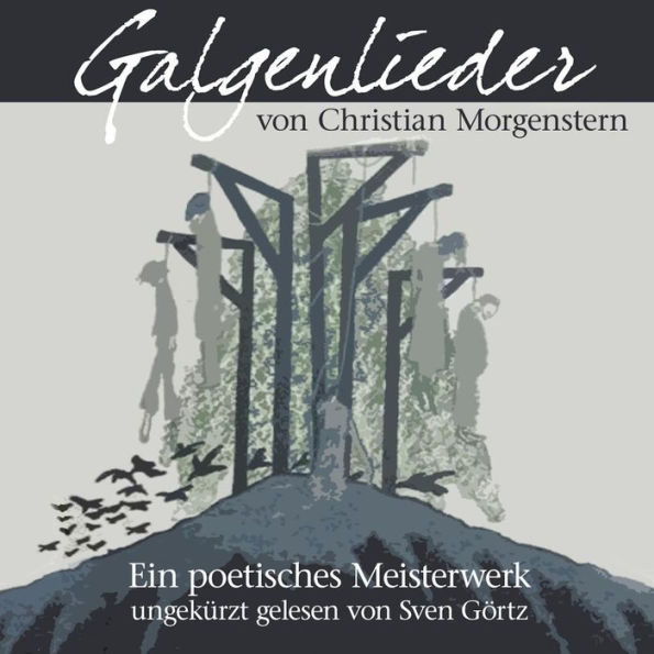 Galgenlieder: Ein poetisches Meisterwerk (Abridged)