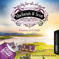 Granny in Gefahr - MacTavish & Scott - Die Lady Detectives von Edinburgh, Folge 7 (Ungekürzt)