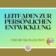 LEITFADEN ZUR PERSÖNLICHEN ENTWICKLUNG: PREMIUMKOLLEKTION (3 BÜCHER)