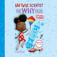 Exploring Flight! (Ada Twist, Scientist: The Why Files #1)