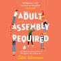 Adult Assembly Required