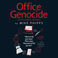 Office Genocide: A very black comedy (Abridged)