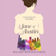 Jane of Austin: A Novel of Sweet Tea and Sensibility