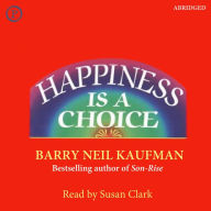 Happiness Is a Choice (Abridged)