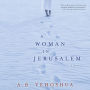 A Woman In Jerusalem: A Novel