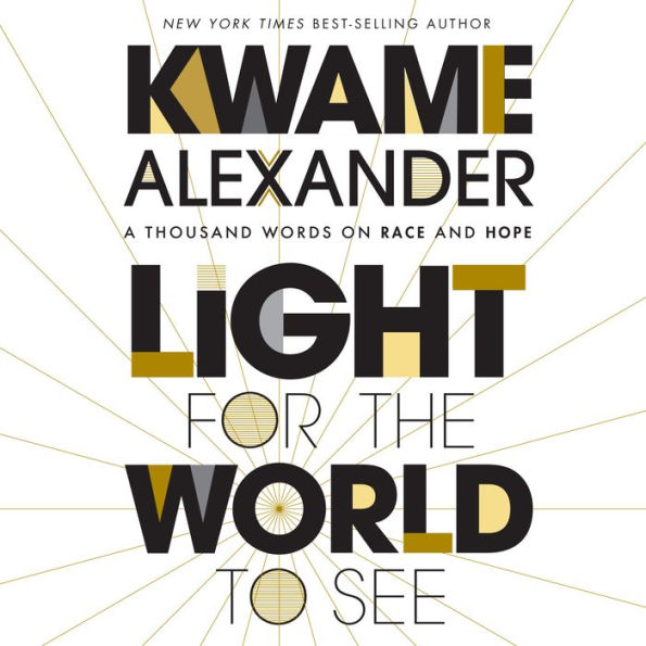 Light For The World To See: A Thousand Words on Race and Hope