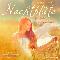 Geschichten der Jahreszeiten 3: Nachtblüte. Die Erbin der Jahreszeiten