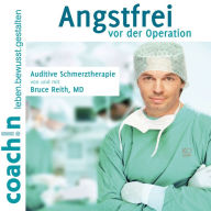 Angstfrei vor der Operation (Auditive Schmerztherapie)