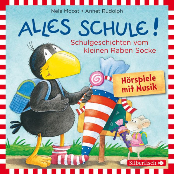 Alles Schule!: Alles vorbereitet!, Alles aufgeweckt!, Alles eingeschult!, Alles aus und vorbei!, Alles zusammen! (Der kleine Rabe Socke) (Abridged)