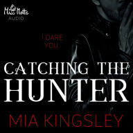 Catching The Hunter: I Dare You