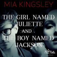 The Girl Named Juliette and The Boy Named Jackson