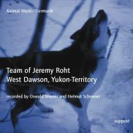 Animal Music / Tiermusik: Team of Jeremy Roht: West Dawson, Yukon-Territory