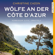 Wölfe an der Côte d'Azur: Kommissar Duval ermittelt (Abridged)