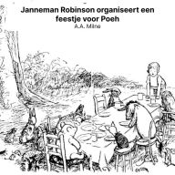 Janneman Robinson organiseert een feestje voor Poeh